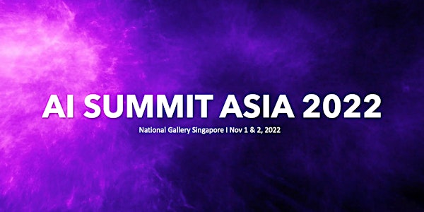 AI Summit Asia 2022- IDEAS (Forum Pass)