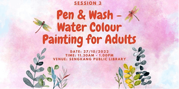 Pen & Wash - Water Colour Painting for Adults (Session 3)