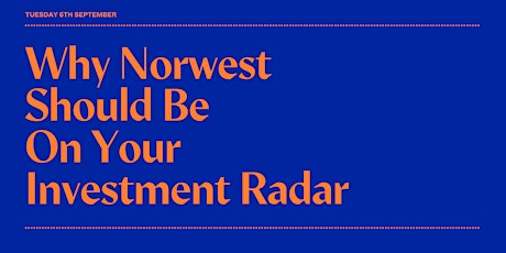 Imagen principal de Why Norwest Should Be On Your Investment Radar