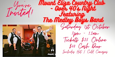 Over 40's Mount Eliza Country Club featuring The Medley Boys Band - Canapes