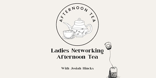 Ladies Networking Afternoon Tea