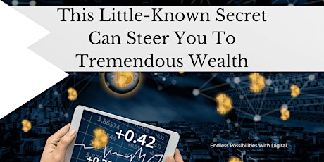 This Little-Known Secret Can Steer You To Tremendous Wealth