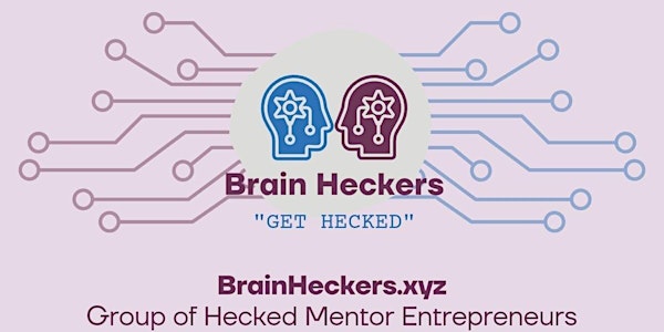 Brain Heckers - The Key to Your FEARLESS FUTURE (Let's Get Hecked!)