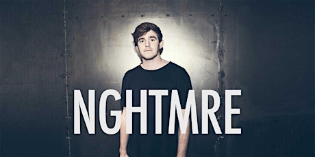 NGHTMRE at Vegas Nightclub - AUG 26 - Guestlist!+++