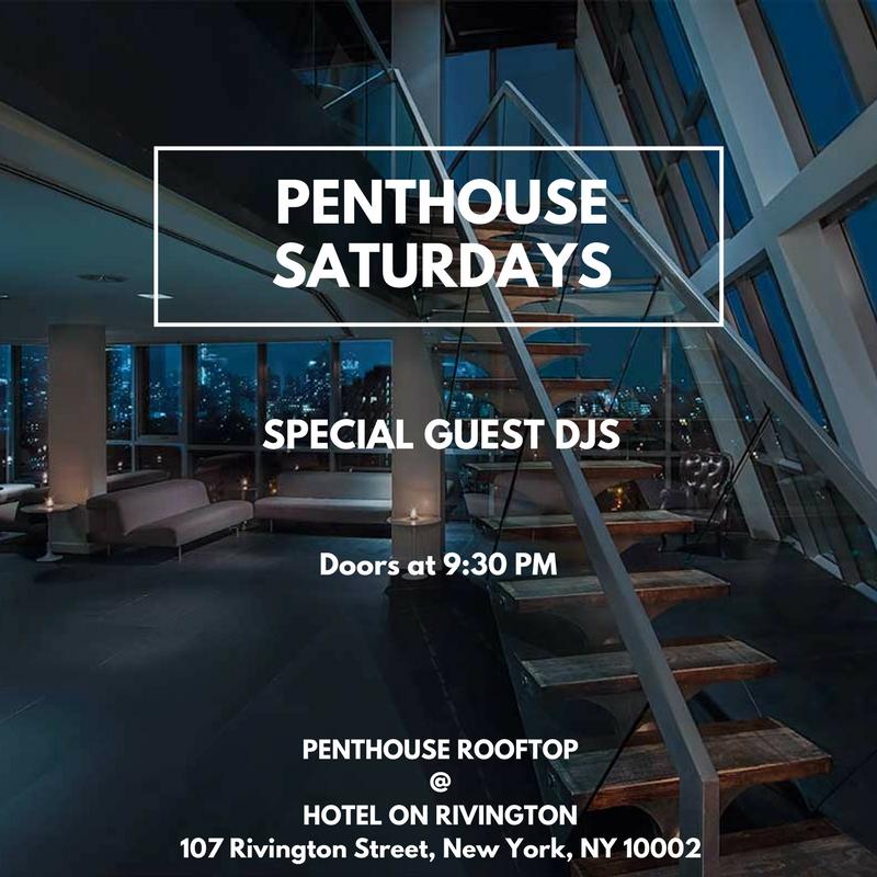 Penthouse on Rivington Saturdays 