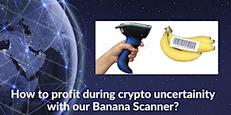 How to profit during crypto uncertainity with our Banana Scanner?