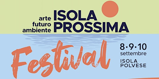 Ambiente d'autore | Festival Isola Prossima