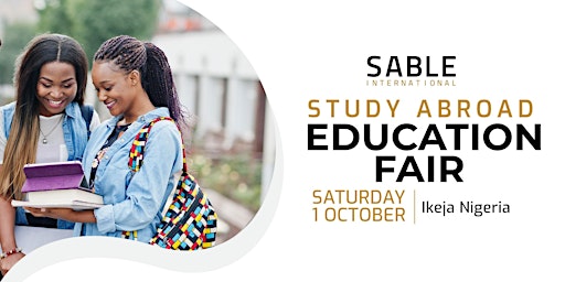 STUDY ABROAD EDUCATION FAIR LAGOS | October 2022 (Mainland)