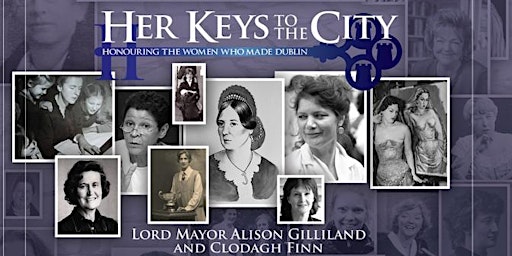 Her Keys to the City: Honouring the Women who made Dublin