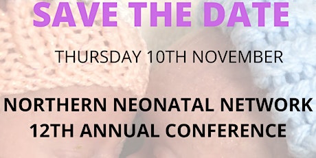 Northern Neonatal Network 12th Annual Conference