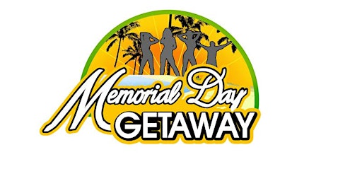 Hauptbild für Memorial Day Getaway 2024 - Party Passes - May 23rd - 28th, 2024