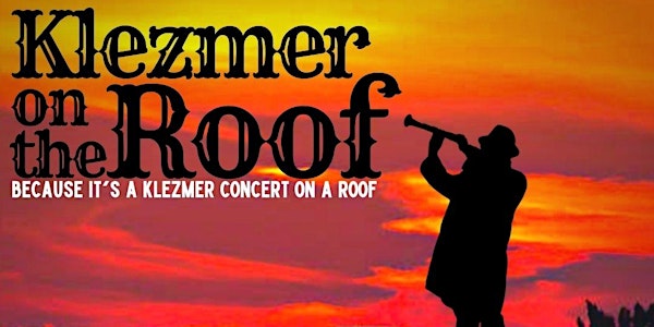 Klezmer on The Roof with Michael Winograd & the Honorable Mentshn