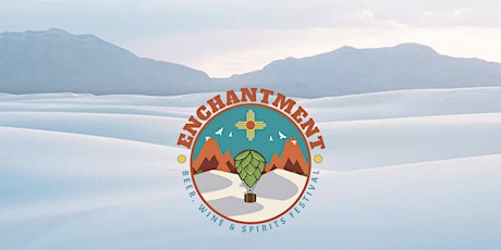 Enchantment - Beer, Wine & Spirits Fest 2022 -  Volunteer Registration