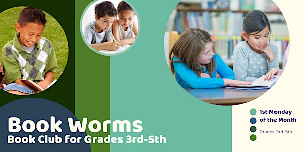 Book Worms! Book Club for Kids Grades 3rd-5th!