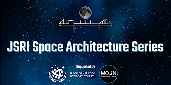 JSRI Space Architecture Series: Foundations of Space Architecture
