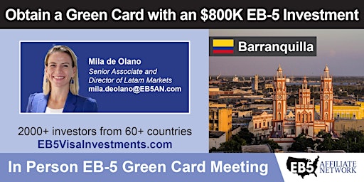 Obtain a U.S. Green Card With an $800K EB-5 Investment – Barranquilla