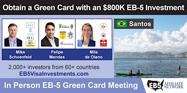 Obtain a U.S. Green Card With an $800K EB-5 Investment – Santos, Sao Paulo