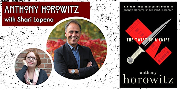 Anthony Horowitz | THE TWIST OF A KNIFE with Shari Lapena