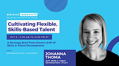 Cultivating Flexible, Skills-Based Talent
