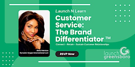 Customer Service: The Brand Differentiator ™ - Connect ~ Retain ~ Sustain