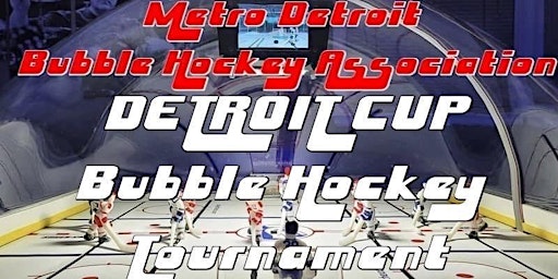 Detroit Cup Bubble Hockey Championship