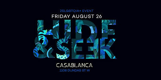 Hide & Seek x Casablanca  (Queer Event)