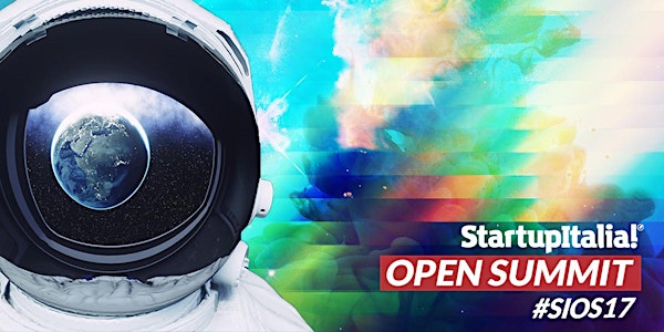 StartupItalia! Open Summit 2017: Beyond Borders