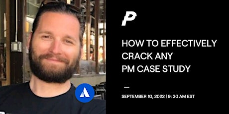 How to Effectively Crack Any Product Manager Case Study