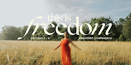 The Awakened Conference: This is Freedom