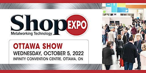 Shop Metalworking Technology Expo - Ottawa ON