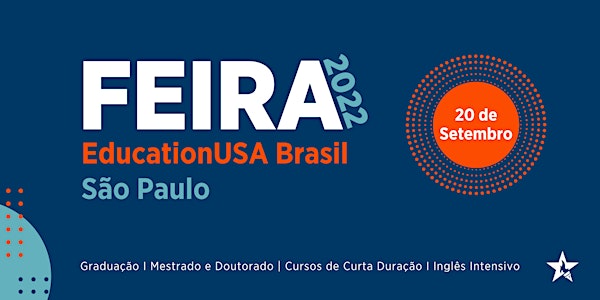 Feira EducationUSA Brasil 2022  - São Paulo