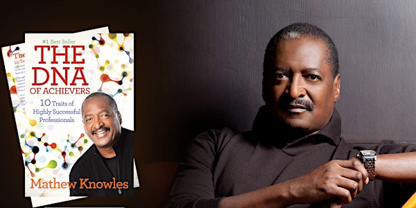 Mathew Knowles: The Entertainment Industry: How Do I Get In? 