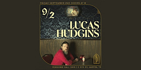 Pershing Presents  | Lucas Hudgins