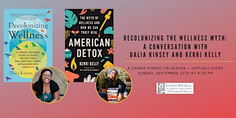 Decolonizing the Wellness Myth: Dalia Kinsey & Kerri Kelly in Conversation