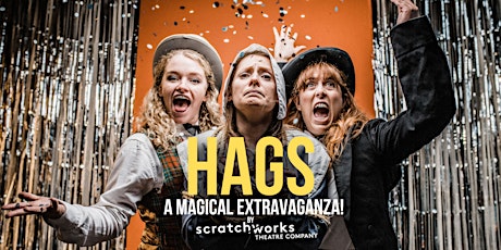 Hags by Scratchworks Theatre Company