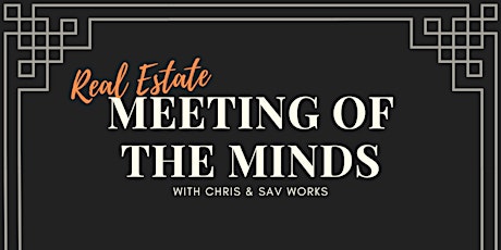 Meeting of the Minds- Real Estate