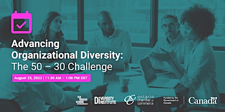 Advancing Organizational Diversity: The 50 - 30 Challenge