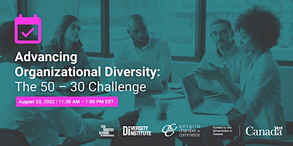Advancing Organizational Diversity: The 50 - 30 Challenge