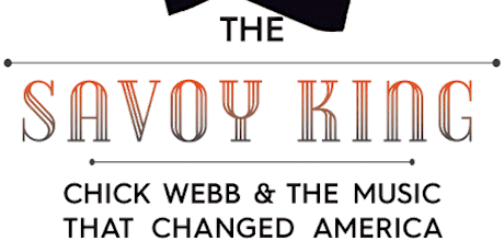 SAVOY KING - CHICK WEBB & THE MUSIC THAT CHANGED AMERICA primary image