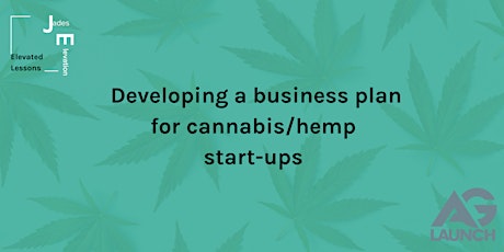 Elevated Learning Series -Develop a business plan for your cannabis startup