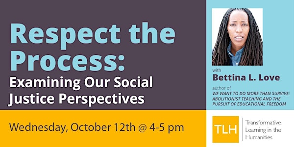 Respect the Process: Examining Our Social Justice Perspectives