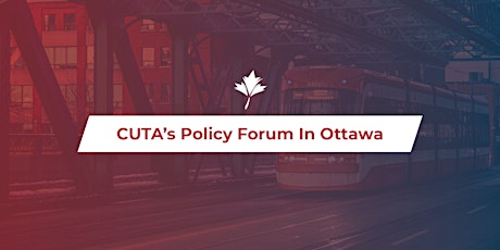 CUTA's Policy Forum In Ottawa