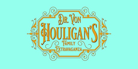 Dr. Von Houligan's Family Extravaganza at the Spruce Grove Agra Fair