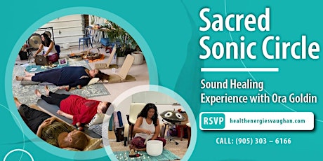 Sacred Sonic Circle, Sound Healing Experience with Ora Golding
