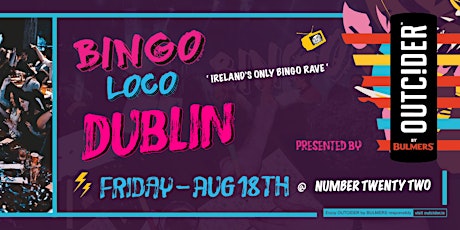Bingo Loco Dublin: Ireland's Only Bingo Rave [SOLD OUT] primary image
