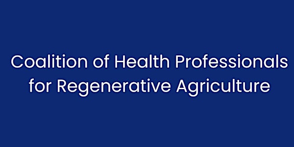 Kick off of Coalition of Health Professionals for Regenerative Agriculture