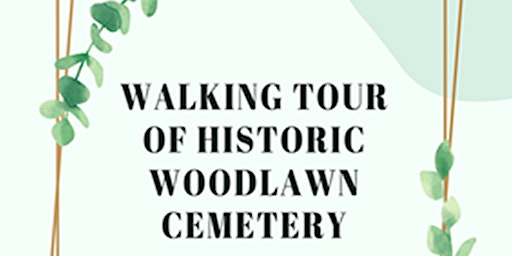 Woodlawn Cemetery Walking Tour
