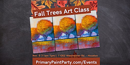 Fall Trees Art Class - Houston