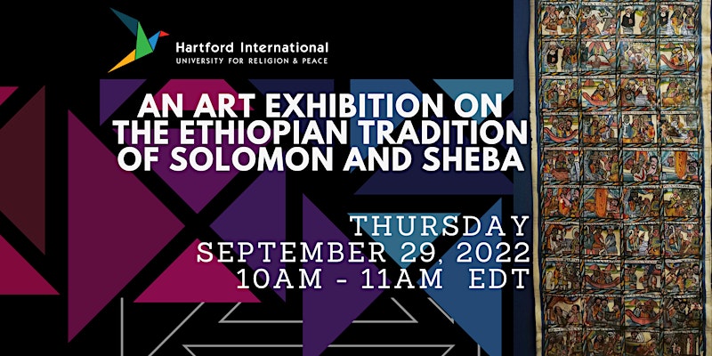 An Art Exhibition on the Ethiopian Tradition of Solomon and Sheba