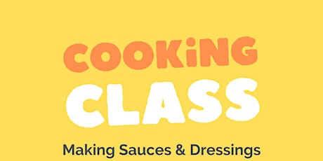 Making Sauces & Dressings - Cooking Class